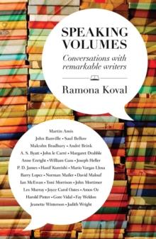 Speaking Volumes : conversations with remarkable writers