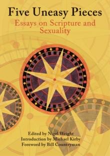 Five Uneasy Pieces : Essays on Scripture and Sexuality