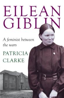 Eilean Giblin : A Feminist between the Wars