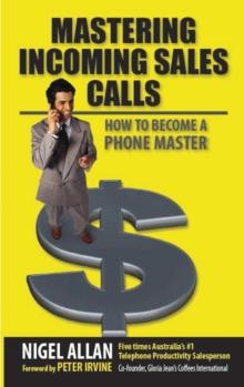 Mastering Incoming Sales Calls : How to become a Phone Master