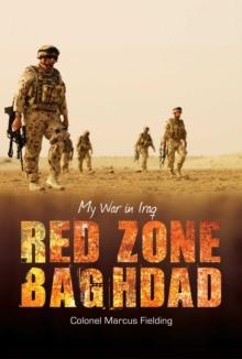 Red Zone Baghdad : My war in Iraq