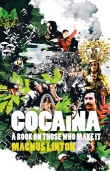 Cocaina : a book on those who make it