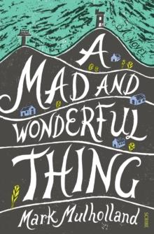 A Mad and Wonderful Thing