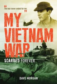 My Vietnam War : Scarred Forever