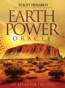 Earth Power Oracle : An Atlas for the Soul