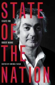 State of the Nation : Essays for Robert Manne