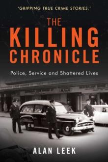 The Killing Chronicle : Police Service and Shattered Lives