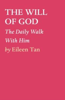 THE WILL OF GOD : The Daily Walk With Him