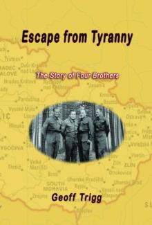 Escape from Tyranny : The Story of Four Brothers