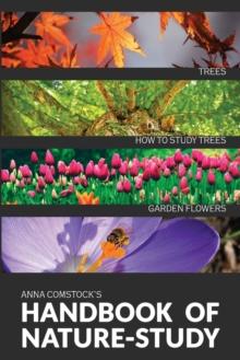 The Handbook Of Nature Study in Color - Trees and Garden Flowers