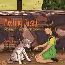 Meeting Jazzy : Making friends with a dog