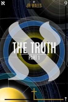 The Truth - Part 1