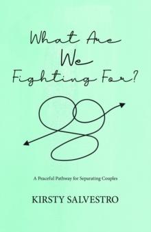 What Are We Fighting For? : A peaceful pathway for separating couples