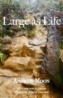 Large As Life : It's a long way to the top if you want to keep your soul!