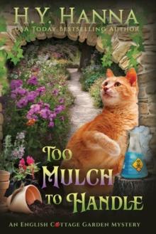 Too Mulch to Handle (Large Print) : The English Cottage Garden Mysteries - Book 6