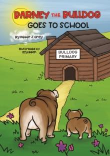 Barney the Bulldog Goes to School