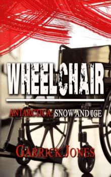 Wheelchair: Antarctica. Snow and Ice