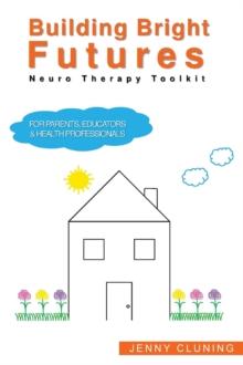 Building Bright Futures : Neuro Therapy Toolkit