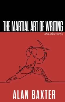 Martial Art of Writing & Other Essays