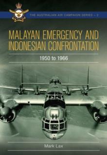 Malayan Emergency and Indonesian Confrontation : 1950-1966