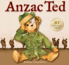 Anzac Ted : 10th anniversary edition