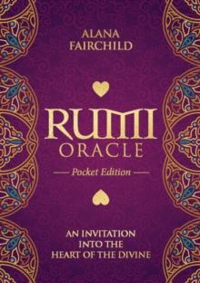 Rumi Oracle - Pocket Edition : An Invitation into the Heart of the Divine