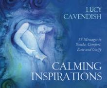 Calming Inspirations - Mini Oracle Cards : 55 Messages to Soothe, Comfort, Ease and Unify