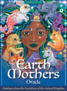 Earth Mothers Oracle : Guidance from the Guardians of the Animal Kingdom