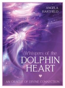 Whispers of the Dolphin Heart : An Oracle of Divine Connection