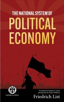 The National System of Political Economy - Imperium Press