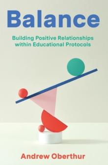 Balance : Building Positive Relationships within Educational Protocols