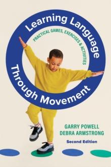 Learning Language Through Movement : Practical games, exercises and activities