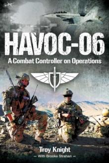 HAVOC-06 : A Combat Controller on Operations