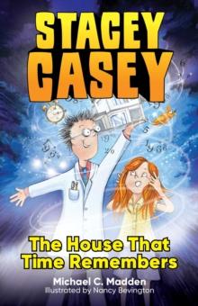 Stacey Casey and the House that Time Remembers