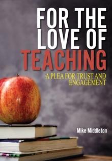 For the Love of Teaching : A plea for trust and engagement