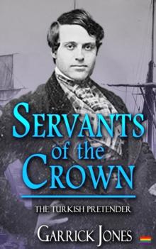 Servants of the Crown: The Turkish Pretender