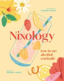 Nixology : Low-to-no alcohol cocktails