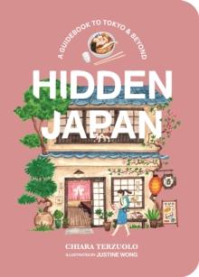 Hidden Japan : A guidebook to Tokyo & beyond