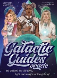 Galactic Guides Oracle : Be guided by the love, light and magic of the galaxy!