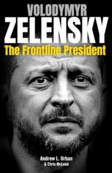 Zelensky: The Frontline President