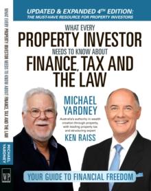 What Every Property Investor Needs To Know About Finance, Tax and the Law