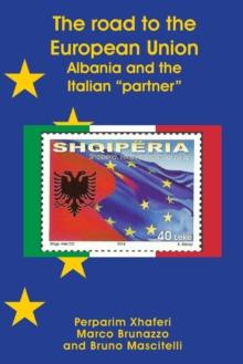 The road to the European Union : Albania and the Italian partner