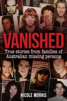 Vanished : True stories from families of Australian missing persons