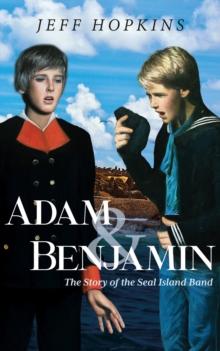 Adam & Benjamin: The Story of the Seal Island Band