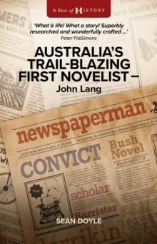 Australia's Trail-Blazing First Novelist: John Lang