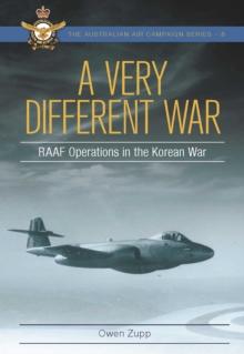 A Very Different War : RAAF Operations in the Korean War