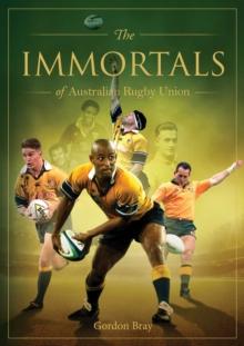 The Immortals of Australian Rugby Union