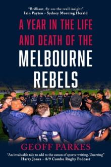 Year in the Life and Death of the Melbourne Rebels