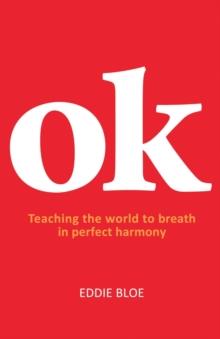 OK: Teaching the World to Breathe in Perfect Harmony