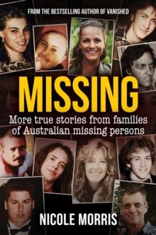 Missing : More true stories from families of Australian missing persons